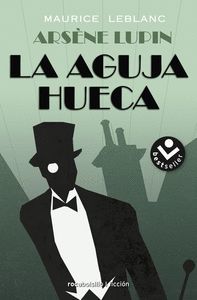 ARSÈNE LUPIN,  LA AGUJA HUECA