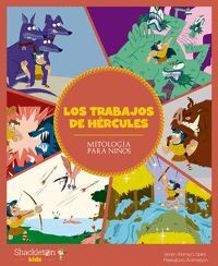 LOS TRABAJOS DE HÉRCULES (MITOLOGIA PARA NIÑOS)