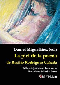 LA PIEL DE LA POESIA DE BASILIO RODRIGUEZ CAÑADA