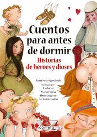CUENTOS PARA ANTES DE DORMIR: HISTORIAS DE HÉROES Y DIOSES