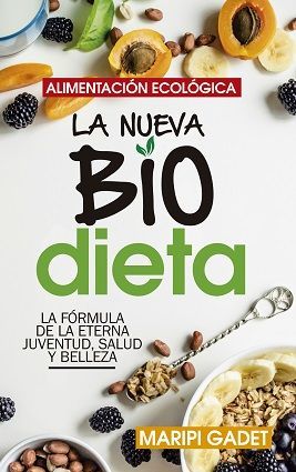 LA NUEVA BIODIETA (ALIMENTACIÓN ECOLÓGICA)