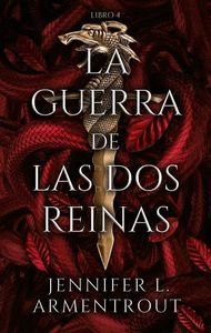 LA GUERRA DE LAS DOS REINAS (DE SANGRE Y CENIZAS LIBRO 4)
