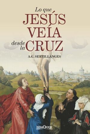 LO QUE JESUS VEIA DESDE LA CRUZ