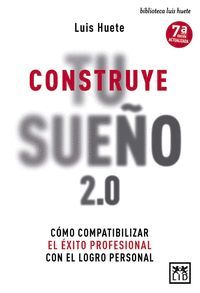 CONSTRUYE TU SUEÑO 2.0