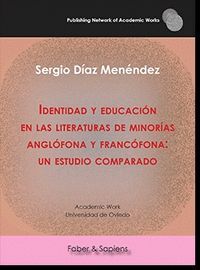 IDENTIDAD Y EDUCACIÓN EN LAS LITERATURAS DE MINORÍAS ANGLÓFONA Y FRANCÓFONA:
