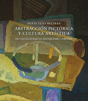 ABSTRACCION PICTORICA  Y CULTURA ARTISTICA