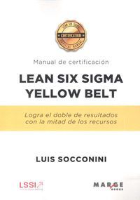 LEAN SIX SIGMA YELLOW BELT. MANUAL DE CERTIFICACIÓN