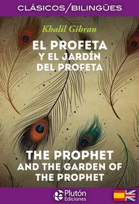 EL PROFETA Y EL JARD¡N DEL PROFETA / THE PROPHET AND THE GARDEN OF THE PROPHET (BILINGUE)