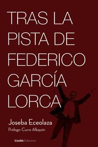 TRAS LA PISTA DE FEDERICO GARCÍA LORCA