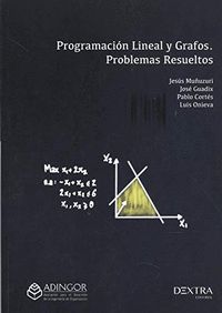 PROGRAMACIÓN LINEAL Y GRAFOS. PROBLEMAS RESUELTOS