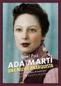 ADA MART¡. UNA MUJER ANARQUISTA