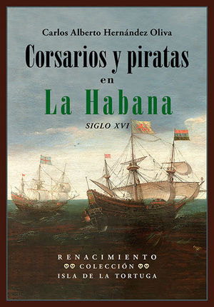CORSARIOS Y PIRATAS EN LA HABANA (SIGLO XVI)