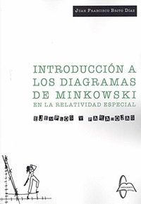 INTRODUCCION A LOS DIAGRAMAS DE MINKOWSKI EN LA RELATIVIDAD ESPECIAL