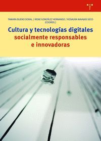 CULTURA Y TECNOLOGIAS DIGITALES SOCIALMENTE RESPONSABLES E INNOVADO