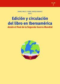 EDICION Y CIRCULACION DEL LIBRO EN IBEROAMERICA DESDE EL FINAL DE
