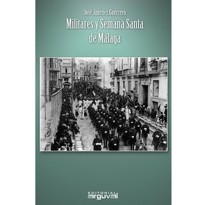 MILITARES Y SEMANA SANTA DE MÁLAGA