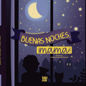 BUENAS NOCHES, MAMÁ