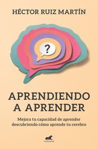 APRENDIENDO A APRENDER. MEJORA TU CAPACIDAD DE APRENDER