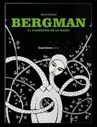 BERGMAN EL GUARDIAN DE LA NADA