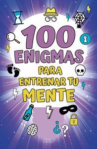 100 ENIGMAS PARA ENTRENAR TU MENTE (B DE BLOK)