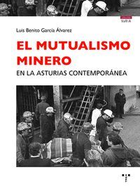 EL MUTUALISMO MINERO EN LA ASTURIAS CONTEMPORANEA