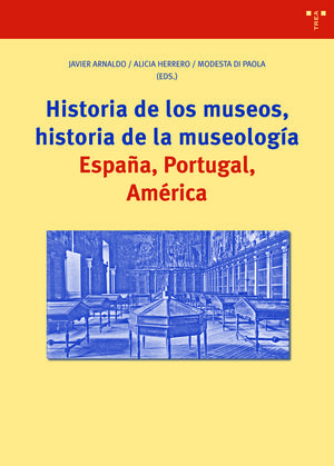 HISTORIA DE LOS MUSEOS, HISTORIA DE LA MUSEOLOGIA