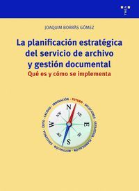 LA PLANIFICACIÓN ESTRATÉGICA DEL SERVICIO DE ARCHIVO Y GESTIÓN DOCUMENTAL