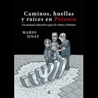 CAMINOS, HUELLAS Y RAÍCES EN POLONIA