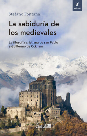 SABIDURIA DE LOS MEDIEVALES. LA FILOSOFIA CRISTIANA