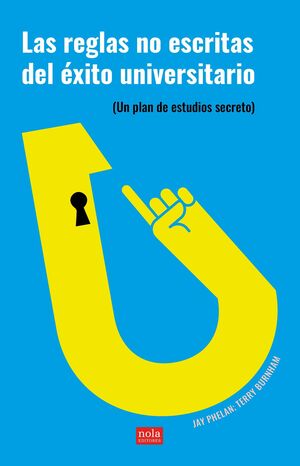 LAS REGLAS NO ESCRITAS DEL EXITO UNIVERSITARIO