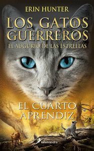 EL CUARTO APRENDIZ (LOS GATOS GUERREROS) EL AUGURIO DE LAS ESTRELLAS 1