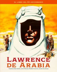 LAWRENCE DE ARABIA (EL LIBRO DEL 60 ANIVERSARIO)