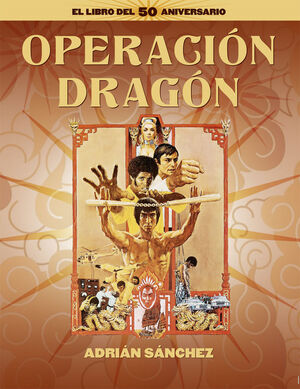 OPERACIÓN DRAGÓN (EL LIBRO DEL 50 ANIVERSARIO)