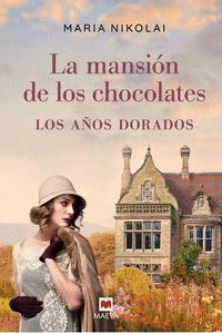 LA MANSIÓN DE LOS CHOCOLATES (2) LOS AÑOS DORADOS