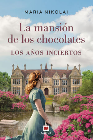 LA MANSIÓN DE LOS CHOCOLATES (3) LOS AÑOS INCIERTOS