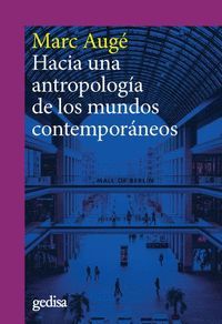 HACIA UNA ANTROPOLOGIA DE LOS MUNDOS CONTEMPORANEOS (NE)