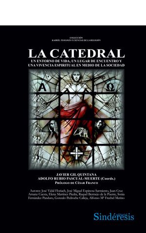 LA CATEDRAL, UN ENTORNO DE VIDA, UN LUGAR DE ENCUENTRO Y UNA VIVENCIA ESPIRITUAL