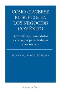 CÓMO ´HACERSE EL SUECO´ EN LOS NEGOCIOS CON ÉXITO