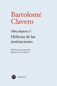 HISTORIA DE LAS INSTITUCIONES (OBRA DISPERSA I)