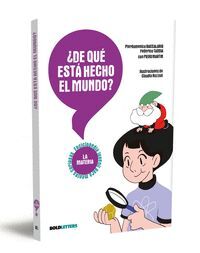 DE QUÉ ESTÁ HECHO EL MUNDO ? (LA MATERIA)