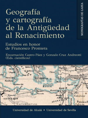 GEOGRAFÍA Y CARTOGRAFÍA DE LA ANTIGÜEDAD AL RENACIMIENTO