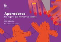 APARADORAS LAS MUJERES QUE FABRICAN TUS ZAPATOS