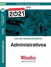 ADMINISTRATIVOS DEL SAS. TEST DEL TEMARIO ESPECÍFICO.