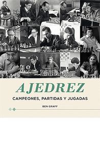 AJEDREZ (CAMPEONES, PARTIDAS Y JUGADAS)