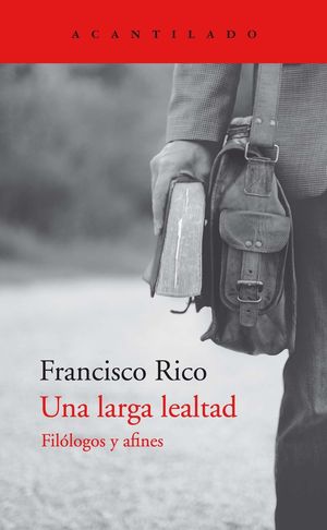 UNA LARGA LEALTAD (FILOLOGOS Y AFINES)