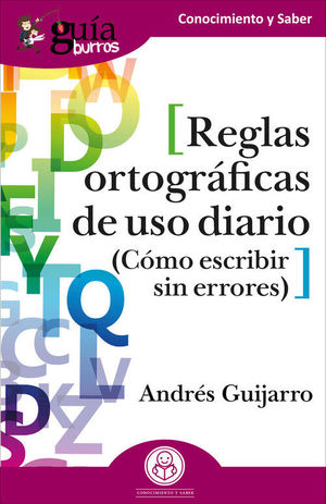 GUIABURROS (REGLAS ORTOGRÁFICAS DE USO DIARIO)