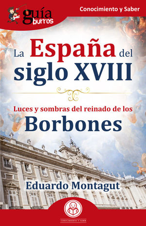 GUÍABURROS: LA ESPAÑA DEL SIGLO XVIII