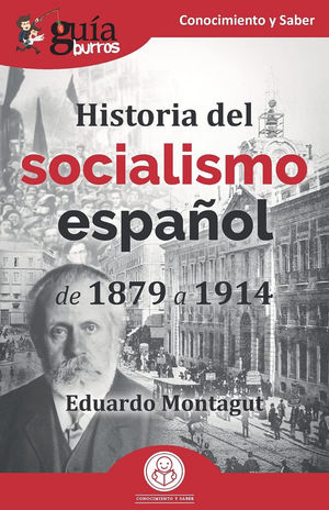 GUÍABURROS: HISTORIA DEL SOCIALISMO ESPAÑOL