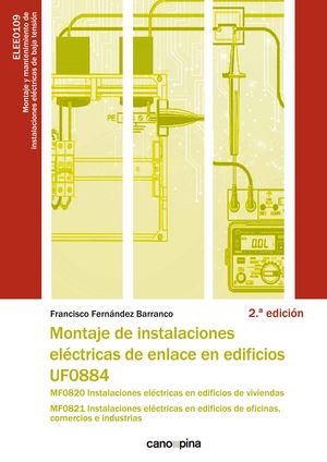 UF0884 MONTAJE DE INSTALACIONES ELÉCTRICAS DE ENLACE EN EDIFICIOS