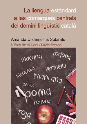 LA LLENGUA ESTÀNDARD A LES COMARQUES CENTRALS DEL DOMINI LINGÜÍSTIC CATALÀ